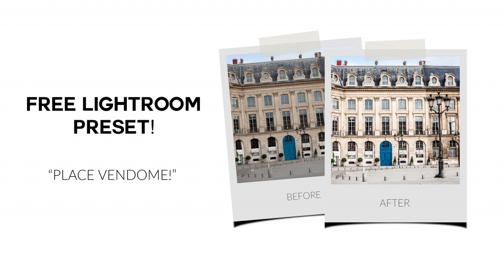 Free Lightroom Preset- Place Vendome - Chic Lightroom Presets