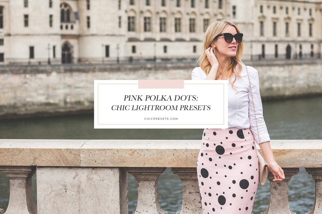 Pink Polka Dots | Chic Lightroom Presets